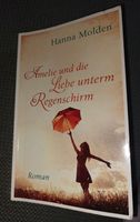Buch: Amelie und die Liebe unterm Regenschirm,Hanna Molden Hessen - Breidenbach (bei Biedenkopf) Vorschau