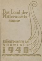 Das Land der Mitternachtssonne - Erinnerungen an Norwegen 1940 Sachsen - Delitzsch Vorschau