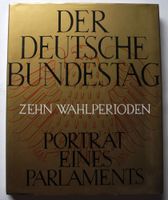 Der Deutsche Bundestag, 10 Wahlperioden Portrait eines Parlaments Rheinland-Pfalz - Neustadt an der Weinstraße Vorschau