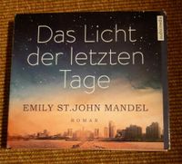 Hörbuch: Das Licht der letzten Tage * E. St. John Mandel * 6Cds * Nordrhein-Westfalen - Roetgen Vorschau