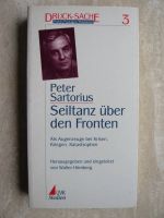 Peter Sartorius; Seiltanz über den Fronten. Als Augenzeuge....... Kreis Pinneberg - Bönningstedt Vorschau