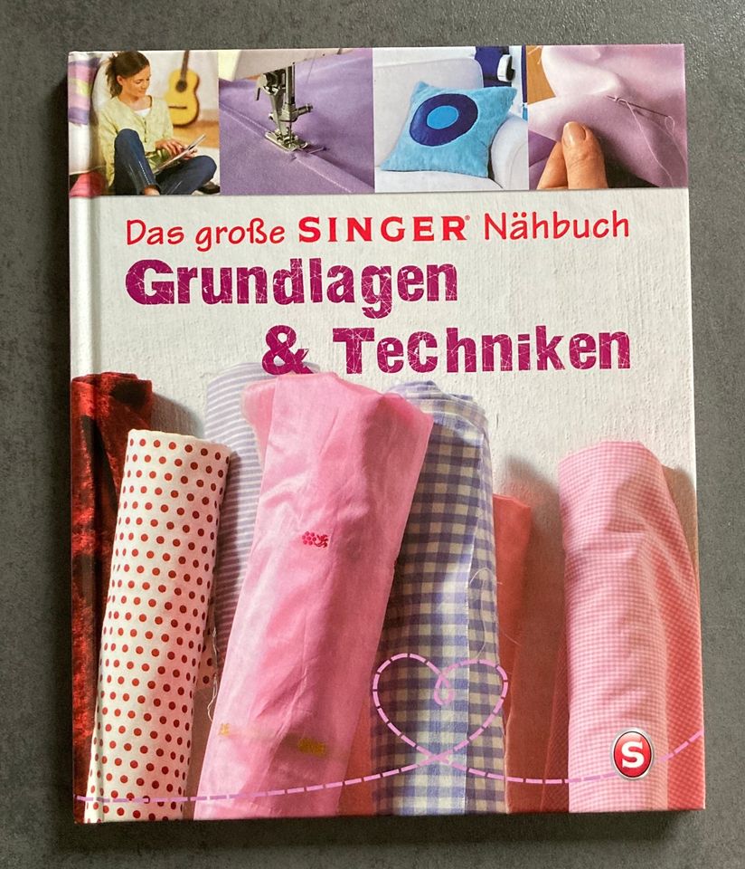Das große SINGER Nähbuch, Grundlagen & Techniken in Wermelskirchen