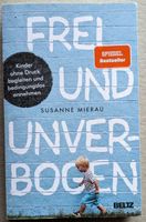 Buch "Frei und unverbogen" - Susanne Mierau Bayern - Rettenberg Vorschau