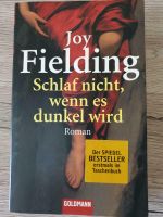 Joy Fielding Schlaf nicht, wenn es dunkel wird Baden-Württemberg - Wallhausen Vorschau