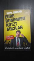 Eure Dummheit kotzt mich an, Rayk Anders, 2016, Buch Bayern - Grafing bei München Vorschau