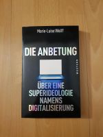 Marie-Luise Wolff Anbetung Ideologie Digitalisierung Buch Bücher Frankfurt am Main - Gallusviertel Vorschau