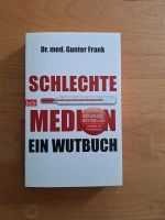 Schlechte Medizin Ein Wutbuch von Dr. med. G. FRANK Hessen - Idstein Vorschau
