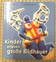 Buch „Kinder erleben große Bildhauer“ Jakobine Wierz Bayern - Coburg Vorschau