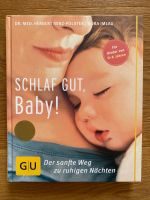 Schlaf gut, Baby!: Der sanfte Weg zu ruhigen Nächten Hessen - Kassel Vorschau