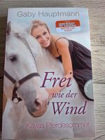 Gaby Hauptmann: Frei wie der Wind - Kayas Pferdesommer Baden-Württemberg - Eggenstein-Leopoldshafen Vorschau