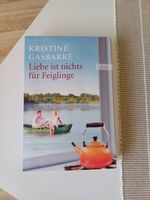 Kristine Gasbarre - Liebe ist nichts für Feiglinge Schleswig-Holstein - Elmshorn Vorschau