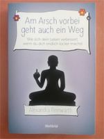 Am Arsch vorbei geht auch ein Weg - Buch von Alexandra Reinwarth Bayern - Niedernberg Vorschau