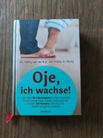 Oje, ich wachse, Ratgeber, Baby, Eltern, Kind, Erziehung Nordrhein-Westfalen - Lage Vorschau