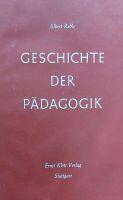 Albert Reble. GESCHICHTE DER PÄDAGOGIK. 1962. Klett. Gebunden Nordrhein-Westfalen - Wiehl Vorschau