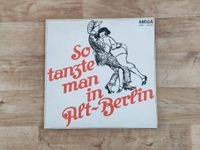 Schallplatte " So tanzt man in Alt-Berlin " Amiga VEB Deko Rostock - Evershagen Vorschau