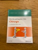 Die 50 wichtigsten Fälle Chirurgie, 3. Auflage, Elsevier, OVP Bayern - Regensburg Vorschau