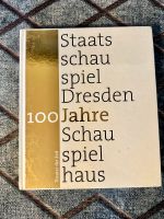 100 Jahre Staatsschauspiel Dresden Theater der Zeit *NEU* Sachsen - Radebeul Vorschau