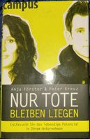 Buch - Nur Tote bleiben liegen" von Anja  Förster Nordrhein-Westfalen - Lichtenau Vorschau