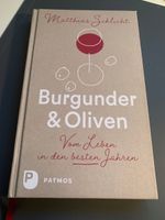 Burgunder & Oliven, M. Schlicht, Vom Leben in den besten Jahren Rheinland-Pfalz - Carlsberg Vorschau