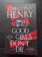 Good Girls Don't Die - Christina Henry Eching am Ammersee - Eching Vorschau