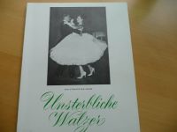 Unsterbliche Walzer, Strauss - Lehar, Band I ED 364 Schott Klavie Saarland - Großrosseln Vorschau