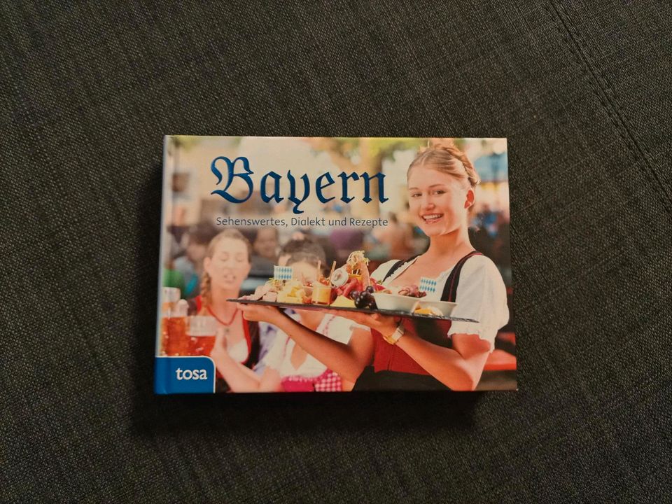 Neues Buch Das ist Bayern Dialekt, Rezepte, Sehenswertes in Cham