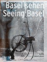 Basel sehen - Seeing Basel von Frei, Rolf, Labhardt Baden-Württemberg - Efringen-Kirchen Vorschau