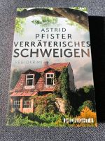 Astrid Pfister - VERRÄTERISCHES SCHWEIGEN - Regiokrimi Nordrhein-Westfalen - Kaarst Vorschau