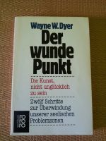 Wayne W. Dyer: Der wunde Punkt. Die Kunst, nicht unglücklich zu s Nürnberg (Mittelfr) - Mitte Vorschau