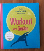 Mein 8 Wochen Programm Workout ohne Geräte Buch,Sport Essen - Rüttenscheid Vorschau