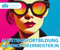 Aufstiegsfortbildung – Augenoptikermeister:in in Karlsruhe Baden-Württemberg - Karlsruhe Vorschau