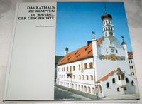 Das Rathaus zu Kempten im Wandel der Gechichte Bayern - Kempten Vorschau