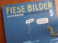 Fiese Bilder 5 | Buch Cartoons | Meisterwerke d. Schwarzen Humors Nordrhein-Westfalen - Werther (Westfalen) Vorschau