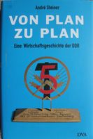 Von Plan zu Plan. Eine Wirtschaftsgeschichte der DDR 2004 Bayern - Münchberg Vorschau