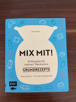 Mix mit! Thermomix Grundrezepte Buch Kochbuch Hessen - Gründau Vorschau
