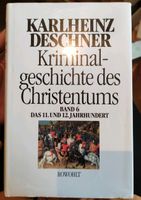 Karlheinz Deschner Kriminalgeschichte des Christentums Bayern - Lehrberg Vorschau