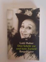 Lotti Huber "Drei Schritt vor und kein Zurück" TB Rheinland-Pfalz - Zweibrücken Vorschau