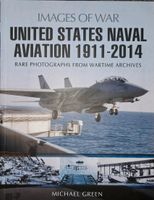 Images of War United States Naval aviation 1911-2014 Michael Gree Niedersachsen - Ovelgönne Vorschau