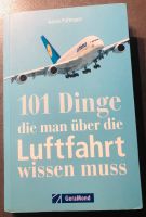 Luftfahrt - 101 Dinge, die man über die Luftfahrt wissen Bayern - Zellingen Vorschau