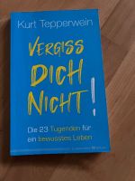 Vergiss Dich nicht - Kurt Tepperwein Bayern - Schechen Vorschau