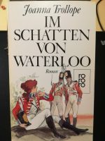 Joanna Trollope. IM SCHATTEN VON WATERLOO Schlacht Napoleon.1814 Nordrhein-Westfalen - Wiehl Vorschau