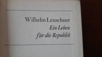 Buch Wilhelm Leuschner Ein Leben für die Republik Nordrhein-Westfalen - Holzwickede Vorschau