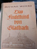 Das Findelkind von Gladbach  Buch Nordrhein-Westfalen - Mönchengladbach Vorschau