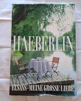 HAEBERLEIN- Elsass - Meine große Liebe Hessen - Einhausen Vorschau