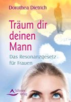 Buch Träum dir deinen Mann - Das Resonanzgesetz für Frauen Baden-Württemberg - Beimerstetten Vorschau