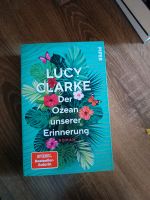 Lucy Clarke, der Ozean unserer Erinnerung Roman Bayern - Hutthurm Vorschau