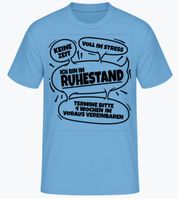 Neu! Ruhestand Rente T-Shirt UNISEX verschiedene Farben Frankfurt am Main - Bergen-Enkheim Vorschau