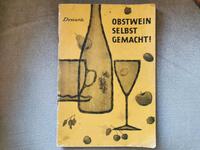 Obstwein selbst gemacht - DDR Buch 1963 Sachsen - Pulsnitz Vorschau