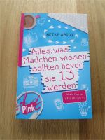 Alles, was Mädchen wissen sollten, bevor sie 13 werden, neu! Hessen - Hünstetten Vorschau