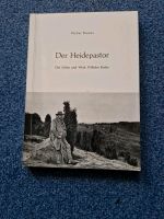 Der Heidepastor - Das Leben und Werk Wilhelm Bodes Niedersachsen - Wistedt Vorschau